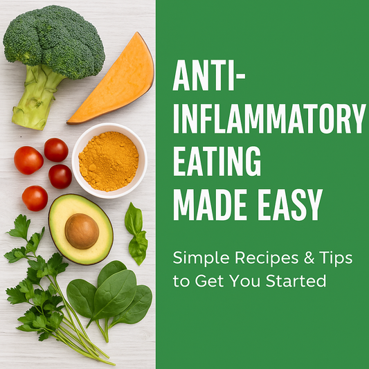 Anti-Inflammatory Meals Made Simple: Recipes, Tips, and Time-Saving Swaps